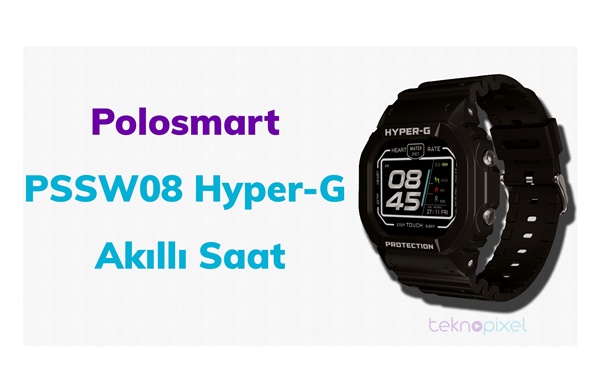 Polosmart PSSW08 Hyper-G Akıllı Saat Alınır mı?