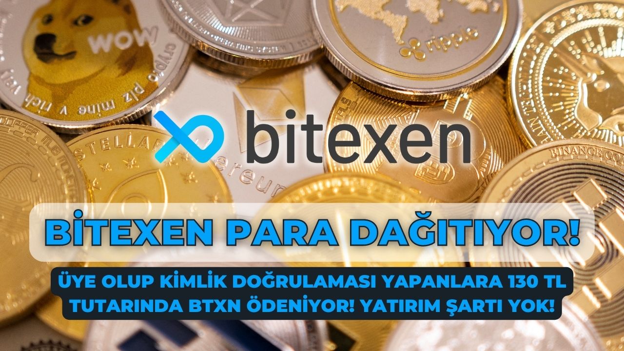 Bitexen yeni üyelere 20 BTXN 130 TL para veriyor! Hemen kayıt olanlar ödülü alıyor!