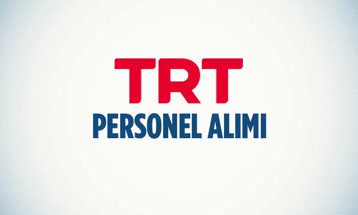 TRT KPSS Şartsız Personel Alımı Yapıyor
